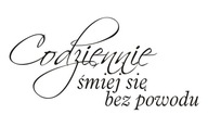 Nápis na stene Smej sa každý deň bez dôvodu 64 Nápis na stene Smej sa každý deň bez dôvodu 64
