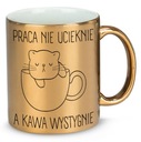 ZLATÝ HRNČEK, VTIPNÝ DARČEK ZA PRÁCU S MAČKOU