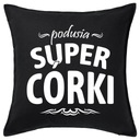 Darček do vankúša SUPER DCÉRA DCÉRA IDEA