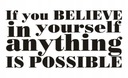 Nápis na stenu nálepka s citátom -If You Believe..58