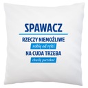 zvárač nemožné veci zázraky Biely vankúš