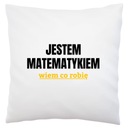 Som matematik a viem, čo robím Biely vankúš