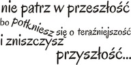 Nápis na nálepke na stenu Nepozeraj sa späť 97 Nápis na nálepke na stenu Nepozeraj sa späť 97