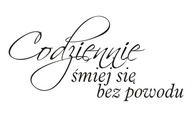 Nápis na stene Smej sa každý deň bez dôvodu 64 Nápis na stene Smej sa každý deň bez dôvodu 64
