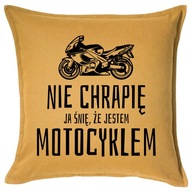 NECHRÁPAM SNÍVAM O TOM, ŽE SOM MOTOCYKLOVÝ vankúš NECHRÁPAM SNÍVAM O TOM, ŽE SOM MOTOCYKLOVÝ vankúš