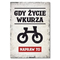 Darčekový plechový plagát Športový bicykel - Keď vás život naštve Opravte to Darčekový plechový plagát Športový bicykel - Keď vás život naštve Opravte to