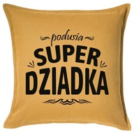 Vankúš SUPER DEDČOVY VANKÚŠ 50x50 darček Vankúš SUPER DEDČOVY VANKÚŠ 50x50 darček