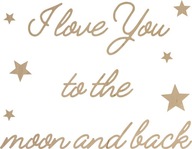 Drevený nápis na stenu I LOVE YOU TO THE MOON Drevený nápis na stenu I LOVE YOU TO THE MOON
