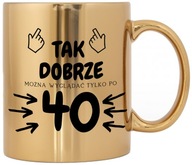 ZLATÝ HRNČEK NA 40. NARODENINY LEN STAROSTLIVOSŤ PO 40 ZLATÝ HRNČEK NA 40. NARODENINY LEN STAROSTLIVOSŤ PO 40