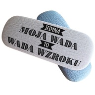 POUZDRO NA OKULIARE MOJU JEDINU VADU JE NESPRÁVNY VÝHĽAD POUZDRO NA OKULIARE MOJU JEDINU VADU JE NESPRÁVNY VÝHĽAD