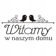 Nápis na nálepke na stenu Vitajte v našom dome 232 Nápis na nálepke na stenu Vitajte v našom dome 232