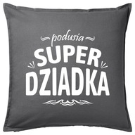 Vankúš SUPER DEDČOVY VANKÚŠ 50x50 darček Vankúš SUPER DEDČOVY VANKÚŠ 50x50 darček