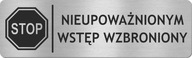 Nápis na dvere ZÁKAZ VSTUPU - NEREZ