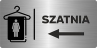 DÁMSKA ŠATŇA ŠÍPKA DOĽAVA | Informačný štítok z nehrdzavejúcej ocele | UV DÁMSKA ŠATŇA ŠÍPKA DOĽAVA | Informačný štítok z nehrdzavejúcej ocele | UV