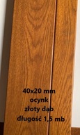 PROFIL 40X20mm, pozinkovaný, zlatý dub, 1,5 m PROFIL 40X20mm, pozinkovaný, zlatý dub, 1,5 m