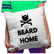 Funny Pillow Choď fúzy alebo choď domov Funny Pillow Choď fúzy alebo choď domov