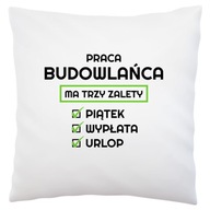 Výhody práce stavebného robotníka Biely vankúš Výhody práce stavebného robotníka Biely vankúš