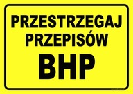 Dodržiavať predpisy BOZP Sign