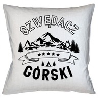 VANKÚŠOVÝ DARČEK PRE ČLOVEKA, KTORÝ MÁ RÁD HORY SZWĘDACZ VANKÚŠOVÝ DARČEK PRE ČLOVEKA, KTORÝ MÁ RÁD HORY SZWĘDACZ