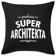 Darčekový vankúšik SUPER ARCHITECT ARCHITECT IDEA Darčekový vankúšik SUPER ARCHITECT ARCHITECT IDEA