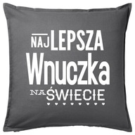 Vankúš darček NAJLEPŠIA VNUČKA NA SVETE Vankúš darček NAJLEPŠIA VNUČKA NA SVETE
