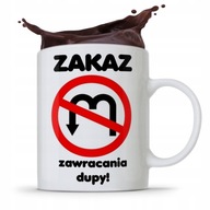 HRNČEK VTIPNÝ VTIPNÝ ZÁKAZ OTÁČANIA ZADKA HRNČEK VTIPNÝ VTIPNÝ ZÁKAZ OTÁČANIA ZADKA