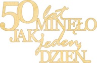 Drevený nápis 50 rokov ubehlo ako jeden deň
