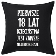 PRVÝCH 18 ROKOV DETSTVA... darček do vankúša PRVÝCH 18 ROKOV DETSTVA... darček do vankúša