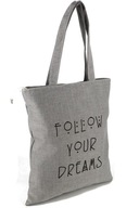 Nákupná taška FOLLOW YOUR DREAMS Šedá Nákupná taška FOLLOW YOUR DREAMS Šedá