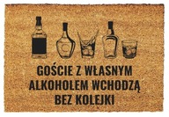 Rohožka "Hostia si prinesú vlastný alkohol". Rohožka "Hostia si prinesú vlastný alkohol".