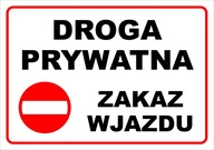 doska ZÁKAZ VSTUPU SÚKROMNÁ CESTA 42x30 PVC sign