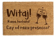 PODLOŽKA NA DVERE 40 x 60cm "Káva, čaj? Alebo hneď Proseco?" PODLOŽKA NA DVERE 40 x 60cm "Káva, čaj? Alebo hneď Proseco?"