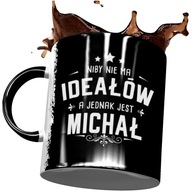Hrnček MICHAŁ NAME PERFEKTNÉ NARODENINY Hrnček MICHAŁ NAME PERFEKTNÉ NARODENINY