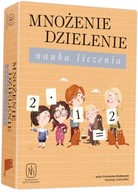 Násobenie a delenie. Naučiť sa počítať Násobenie a delenie. Naučiť sa počítať