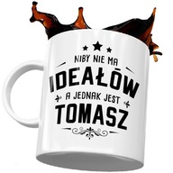 Perfektný hrnček TOMASZ pre TOMEKA Perfektný hrnček TOMASZ pre TOMEKA