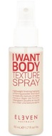 Eleven Australia I Want Body TEXTURE SPRAY 50 ml Eleven Australia I Want Body TEXTURE SPRAY 50 ml