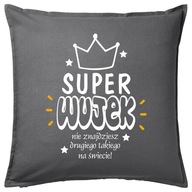 PRE STRÝKA SUPER STRÝČOV vankúš 50x50 darček PRE STRÝKA SUPER STRÝČOV vankúš 50x50 darček