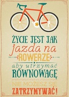 Život na plagáte je ako jazda na bicykli 50x70 cm Život na plagáte je ako jazda na bicykli 50x70 cm
