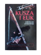 Kniha Kuša a luk Sprievodca Jarosława Jankowského