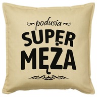 SUPER HUSBAND HUSBAND IDEA vankúšik 50x50 darček SUPER HUSBAND HUSBAND IDEA vankúšik 50x50 darček