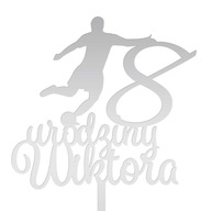 TOPPER NA TORTU, NÁPIS NARODENINY, FUTBAL, STRIEBORNÁ