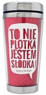 Trblietavý termohrnček - Nie je to fáma, ja som...