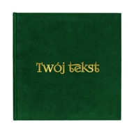 KNIHA HOSTÍ VELOR VÁŠ TEXT fľaša zelená Velúrový album GOLDEN LISTEN KNIHA HOSTÍ VELOR VÁŠ TEXT fľaša zelená Velúrový album GOLDEN LISTEN