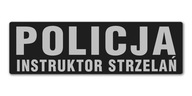 POLICAJNÝ INŠTRUKTOR STREĽBY reflexný znak POLICAJNÝ INŠTRUKTOR STREĽBY reflexný znak