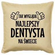 NAJLEPŠÍ ZUBNÝ vankúšik 50x50 darček NAJLEPŠÍ ZUBNÝ vankúšik 50x50 darček