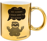 ZLATÝ HRNČEK PRE KAMARÁTA PRE KAMARÁTA NA ÚRAD PRÁCE.PRÁCA NEUTEČE A KÁVA.. ZLATÝ HRNČEK PRE KAMARÁTA PRE KAMARÁTA NA ÚRAD PRÁCE.PRÁCA NEUTEČE A KÁVA..