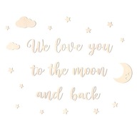 Boho drevený nápis We love you to the moon and... moon, cloud, stars Boho drevený nápis We love you to the moon and... moon, cloud, stars