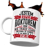 Darček JA SOM VŽDY PRAVÝ DOKTORSKÝ HRNČEK Darček JA SOM VŽDY PRAVÝ DOKTORSKÝ HRNČEK