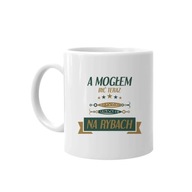 HRNČEK PRE RYBÁRA A už by som mohol ísť na ryby HRNČEK PRE RYBÁRA A už by som mohol ísť na ryby