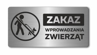 ZÁKAZ VSTUPU ZVIERAT | Doska z nehrdzavejúcej ocele ZÁKAZ VSTUPU ZVIERAT | Doska z nehrdzavejúcej ocele